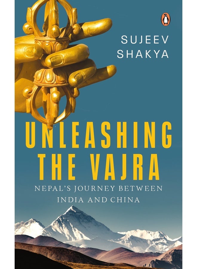 Unleashing the Vajra: Nepal's Journey Between India and China